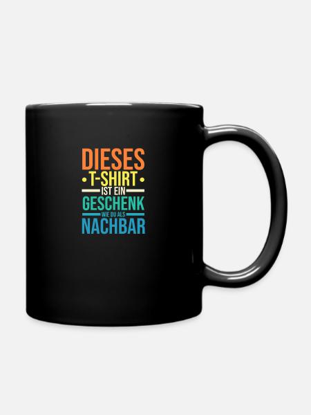 Nachbarschaft Bester Nachbar - Tasse einfarbig - Schwarz