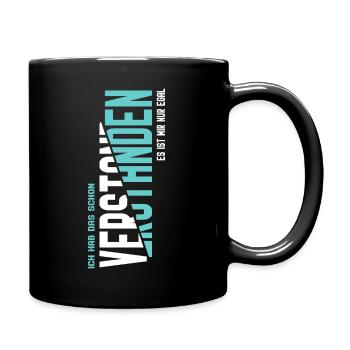 Ich hab das schon verstanden - Tasse einfarbig - Schwarz - Rechts