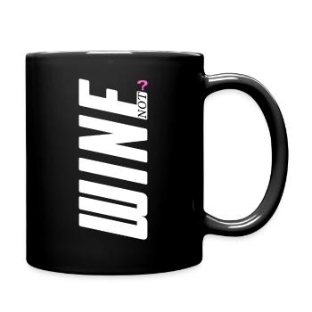 Wine not ? Design für Wein Liebhaber - Tasse einfarbig - Schwarz - Rechts