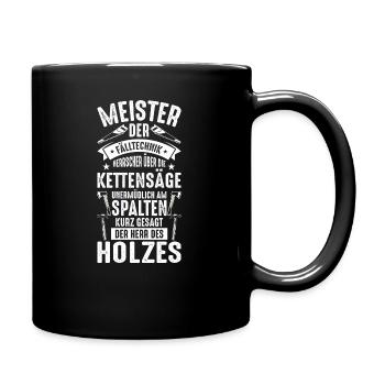 Holz Kettensäge | Holzfäller & Holz Waldarbeiter - Tasse einfarbig - Schwarz - Rechts