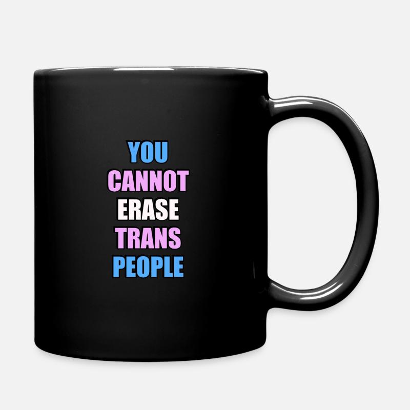 Sie können Trans-Personen nicht auslöschen - Tasse einfarbig - Schwarz