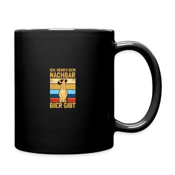 Wenn's beim Nachbar Bier gibt Lieblingsnachbar - Tasse einfarbig - Schwarz - Rechts