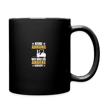 Keine Ahnung Staplerfahrer Gabelstaplerfahrer - Tasse einfarbig - Schwarz - Rechts