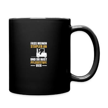 Fass meinen Stapler an Staplerfahrer Gabelstapler - Tasse einfarbig - Schwarz - Rechts