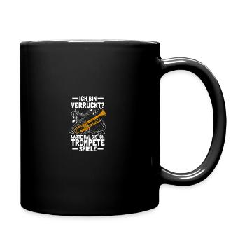 Verrückt? Trompete Trompetenspieler - Tasse einfarbig - Schwarz - Rechts