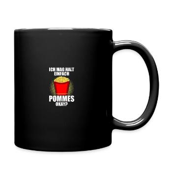 Ich mag halt einfach Fritten Pommes French fries - Tasse einfarbig - Schwarz - Rechts