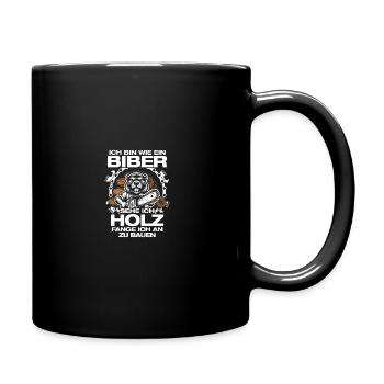 Wie ein Biber Holz machen Holzfäller Forstwirt - Tasse einfarbig - Schwarz - Rechts