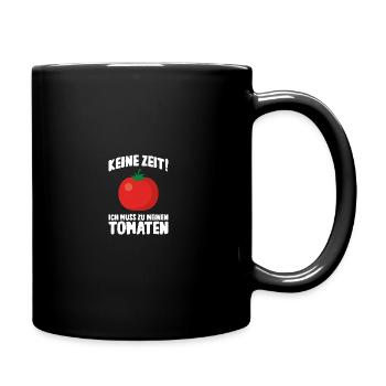 Ich muss zu meinen Tomaten - Tasse einfarbig - Schwarz - Rechts