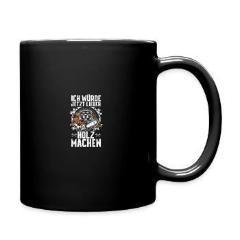 Holz machen Holzfäller Waldarbeiter Forstwirt - Tasse einfarbig - Schwarz - Rechts