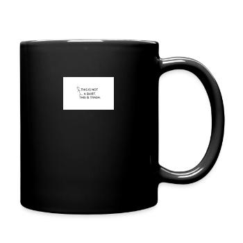 this is not shirt. this is trash - Tasse einfarbig - Schwarz - Rechts