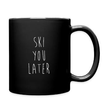 Ski You Later Skifahren Skiurlaub Apres Ski Party - Tasse einfarbig - Schwarz - Rechts