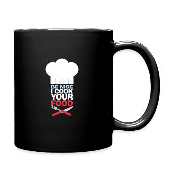 Be nice I cook your food chef cooking - Full Colour Mug - black - Right