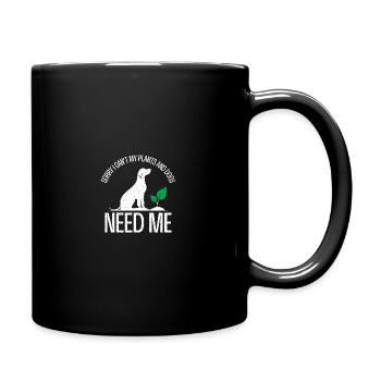 Sorry I Can't My Plants And Dogs Need Me - Full Colour Mug - black - Right