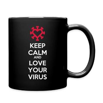 Keep Calm and Love your Virus - Tasse einfarbig - Schwarz - Rechts