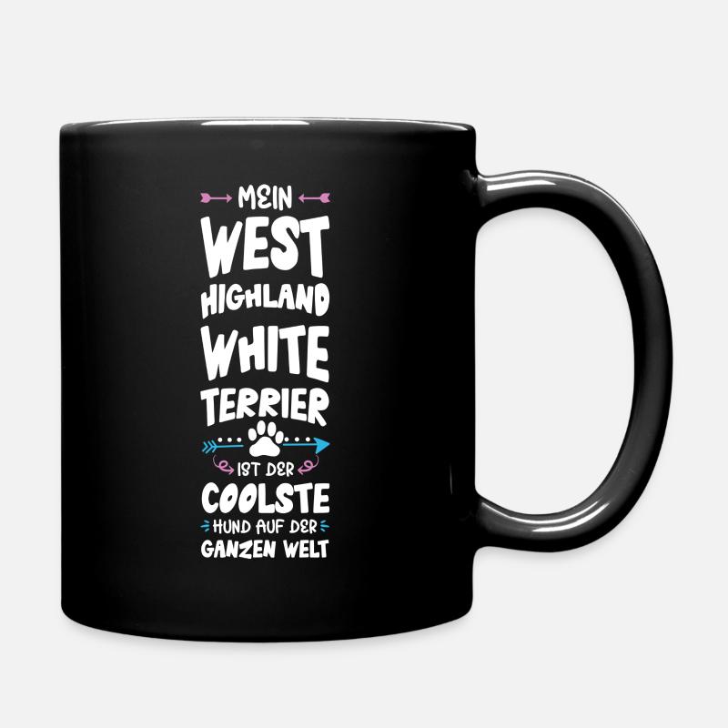 west highland,white terrier hund spruch - Tasse einfarbig - Schwarz