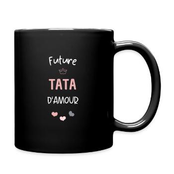 Future tata d'amour ! Cadeau annonce future tata - Mug uni - noir - Droite
