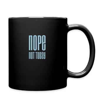Nope not today - Tasse einfarbig - Schwarz - Rechts