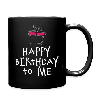 Birthday Shirt - Happy Birthday To Me - Tazza monocolore - nero - Destra