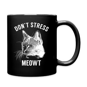 Don't stress MEOWT. Motivational gifts, positive. - Full Colour Mug - black - Right