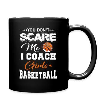 You Don't scare me i coach Girls Basketball - Mug uni - noir - Droite