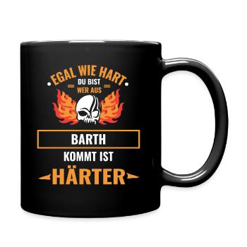 BARTH - Egal wie hart du bist BARTH ist HÄRTER - Tasse einfarbig - Schwarz - Rechts