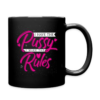 I have the pussy I make the rules woman right - Full Colour Mug - black - Right