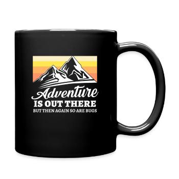 Adventure is out there so are Bugs - Tasse einfarbig - Schwarz - Rechts