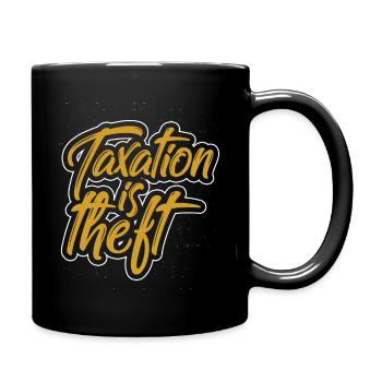 Steuern sind Raub - Steuern Geschenk Idee - Tasse einfarbig - Schwarz - Rechts