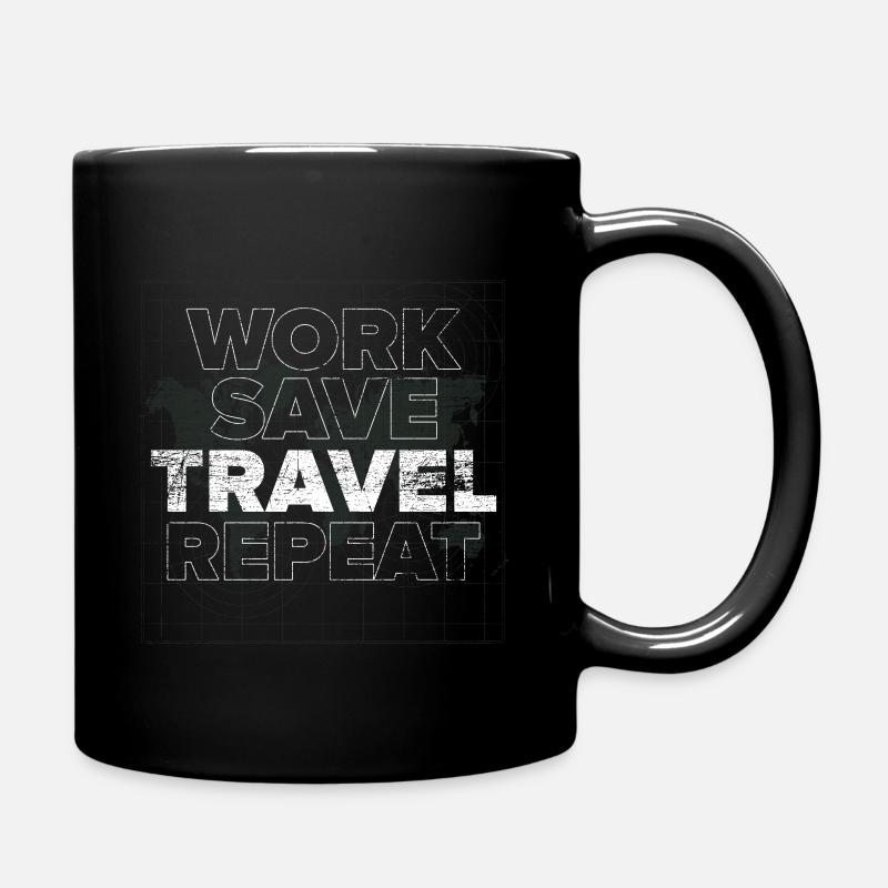 Arbeiten Sparen Reisen Wiederholen - Tasse einfarbig - Schwarz