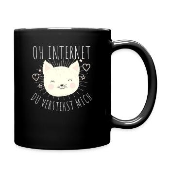 Oh Internet Du Verstehst Mich - Tasse einfarbig - Schwarz - Rechts