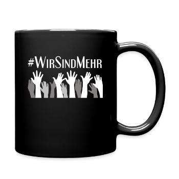 #Wirsindmehr Wir sind mehr. Chemnitz. Gegen Rechts - Tasse einfarbig - Schwarz - Rechts