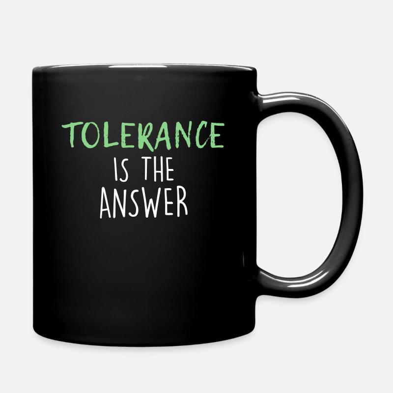 mehr Toleranz! - Tasse einfarbig - Schwarz