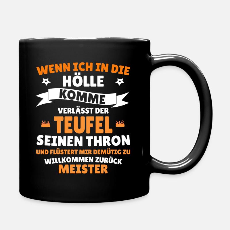 Wenn ich in die Hölle komme Teufel Thron - Tasse einfarbig - Schwarz