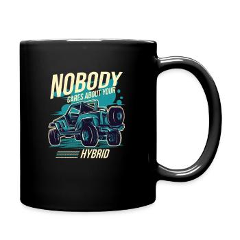 Niemand kümmert sich um Ihren Hybrid 4-Rad-Antrieb - Tasse einfarbig - Schwarz - Rechts
