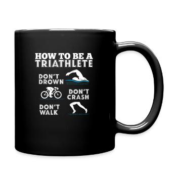 Comment être un triathlon triathlète - Mug uni - noir - Droite