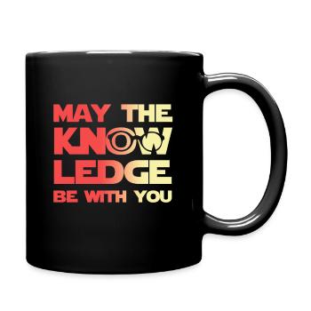 May the Force with you Geschenk Knowledge Wissen - Tasse einfarbig - Schwarz - Rechts