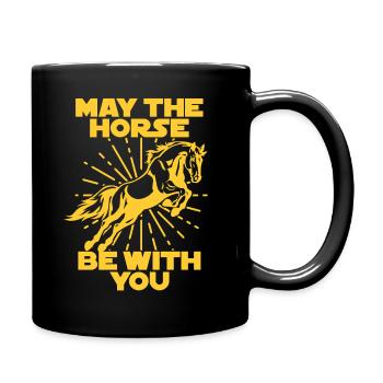 May the Force be with you Geschenk Pferd Horse - Tasse einfarbig - Schwarz - Rechts