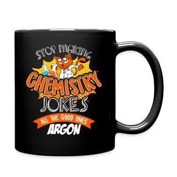 Hör auf, Chemie-Witze zu machen - Tasse einfarbig - Schwarz - Rechts