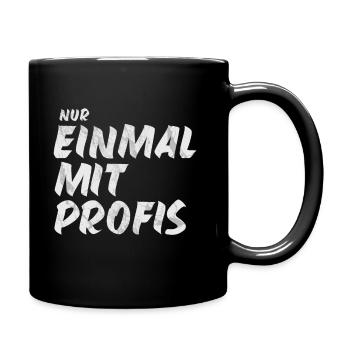 only once with professionals - Full Colour Mug - black - Right