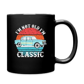 I'm not old I'm Classic - Klassiker - Oldtimer - Tasse einfarbig - Schwarz - Rechts
