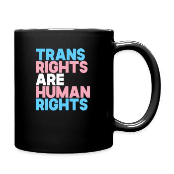 Trans-Rechte sind Menschenrechte - Tasse einfarbig - Schwarz - Rechts