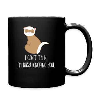 Frettchen – Frett – Marder – Geschenk - Sarkasmus - Tasse einfarbig - Schwarz - Rechts