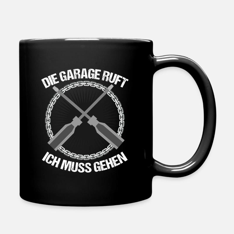 Die Garage Ruft Hobby Werkeln Basteln Werkzeug - Tasse einfarbig - Schwarz