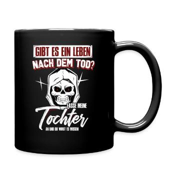 Gibt es ein Leben nach dem Tod? Geschenkidee - Tasse einfarbig - Schwarz - Rechts