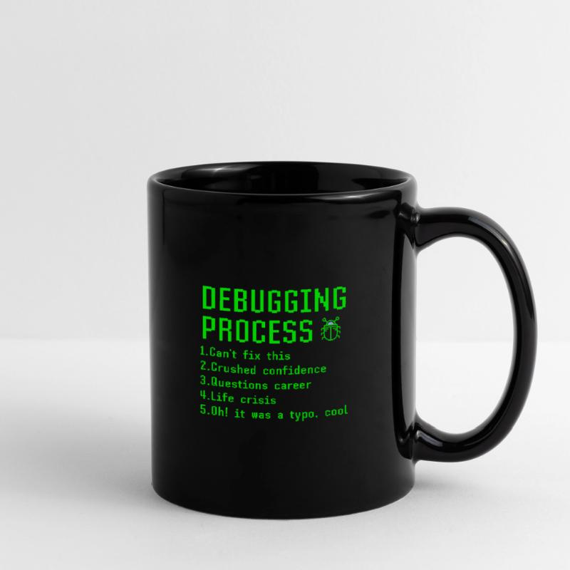 Debugging-Prozess Lustige Programmierer Coder Geschenkidee Tasse einfarbig