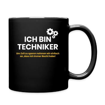 Ich bin Techniker - Tasse einfarbig - Schwarz - Rechts