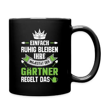 Gärtner Gärtnerei Gartenbau Spruch Gartenbauer - Tasse einfarbig - Schwarz - Rechts