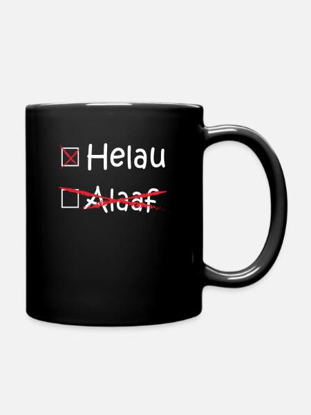 Helau, Alaaf, Düsseldorf, Köln, Karneval (weiß) - Tasse einfarbig - Schwarz