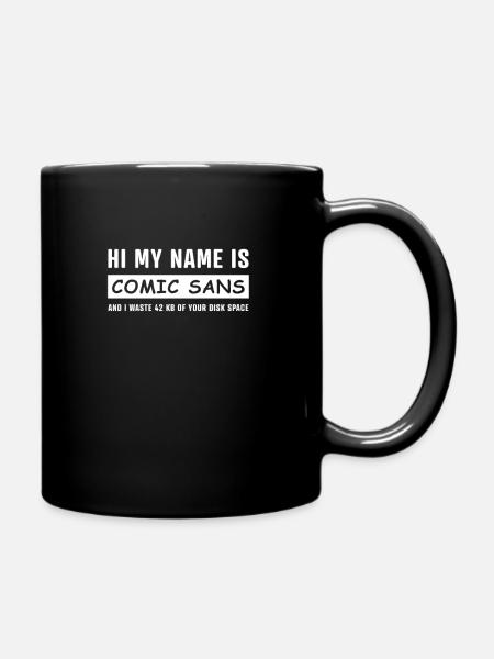 My name is Comic Sans! - Full Colour Mug - black