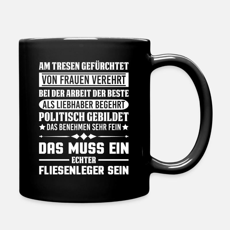 Fliesenleger Spruch Geschenk - Tasse einfarbig - Schwarz